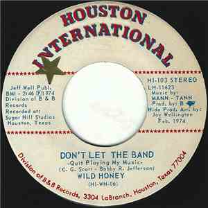Wild Honey  - Don't Let The Band (Quit Playing My Music) / Love Connection