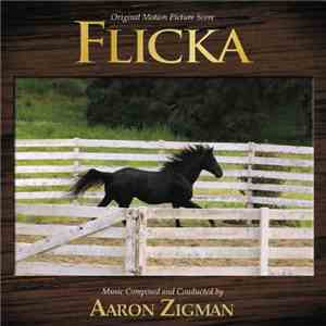 Aaron Zigman - Flicka (Original Motion Picture Soundtrack)