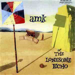 AMK - The Lonesome Echo