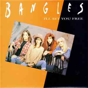 Bangles - I'll Set You Free
