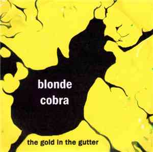 Blonde Cobra - The Gold In The Gutter