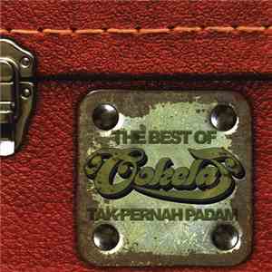 Cokelat - The Best Of Cokelat - Tak Pernah Padam