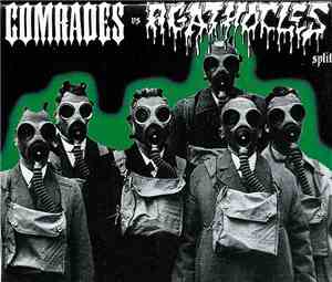Comrades / Agathocles - Tear Off The Mask / Gotcha!