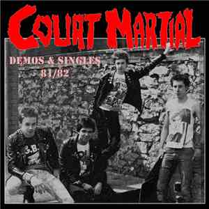 Court Martial -  Demos & Singles 81 / 82