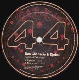 Dan Ghenacia & Djebali - Eightball Deluxe EP