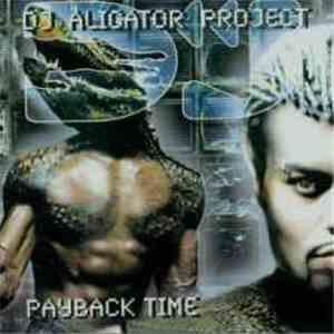DJ Aligator Project - Payback Time