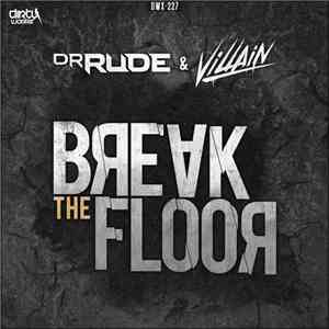 Dr Rude & Villain - Break The Floor