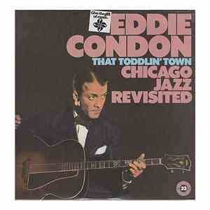 Eddie Condon - That Toddlin' Town