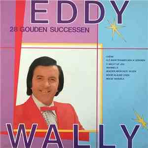 Eddy Wally - 28 Gouden Successen