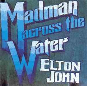 Elton John - Madman Across The Water