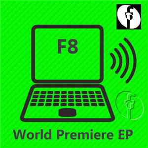 F8  - World Premiere EP