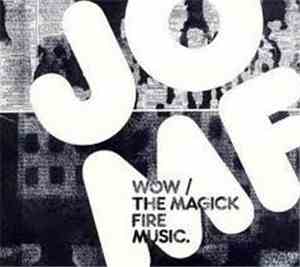 Jackie O Motherfucker - Wow / The Magick Fire Music