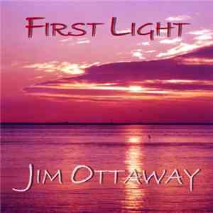 Jim Ottaway - First Light