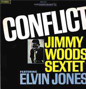 Jimmy Woods Sextet Featuring Elvin Jones - Conflict