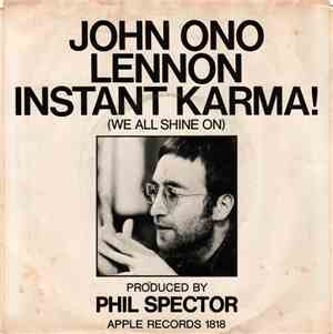 John Ono Lennon With The Plastic Ono Band - Instant Karma! (We All Shine On ...