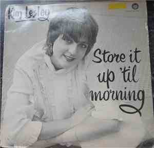Kim Lesley - Store It Up 'Til Morning