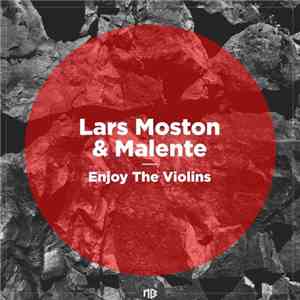 Lars Moston & Malente - Enjoy The Violins