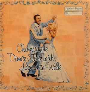 Lawrence Welk And His Orchestra - Champagne Dance Time With Lawrence Welk