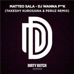 Matteo Sala - DJ Wanna Fk (Takeshy Kurosawa & Peruz Remix)