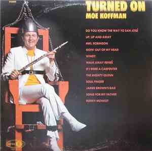 Moe Koffman - Turned On