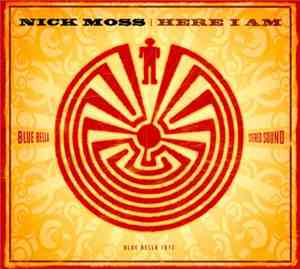 Nick Moss  - Here I Am