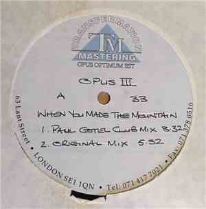 Opus III - When You Made The Mountain