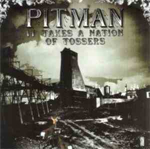 Pitman - It Takes A Nation Of Tossers