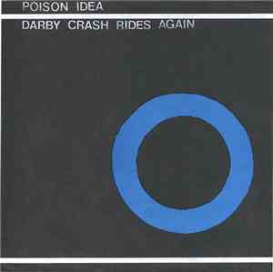 Poison Idea - Darby Crash Rides Again