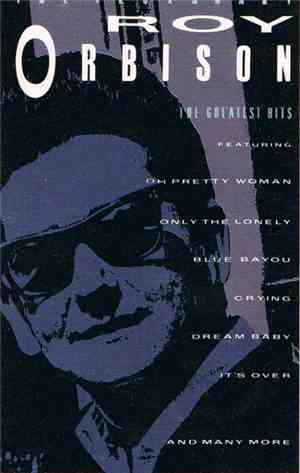 Roy Orbison - The Legendary Roy Orbison - The Greatest Hits