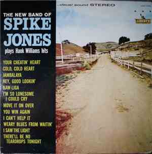 Spike Jones - The New Band Of Spike Jones Plays Hank Williams Hits