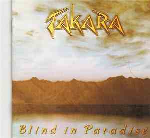 Takara - Blind In Paradise