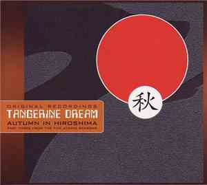 Tangerine Dream - Autumn In Hiroshima