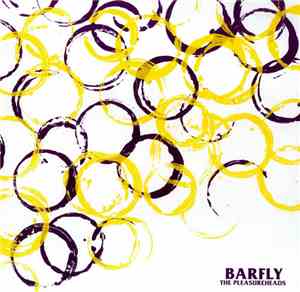 The Pleasure Heads - Barfly