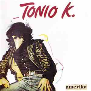 Tonio K. - Amerika