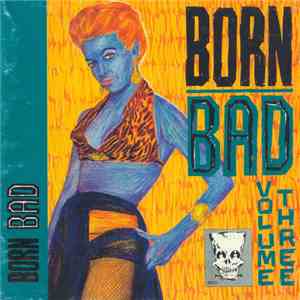 Various - Born Bad, Vol. 3