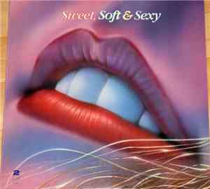 Various - Sweet, Soft & Sexy