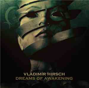 Vladimír Hirsch - Dreams Of Awakening