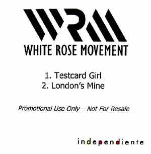 White Rose Movement - Testcard Girl / London's Mine