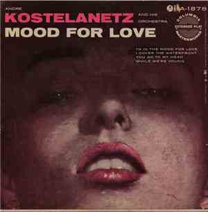 André Kostelanetz And His Orchestra - Mood For Love