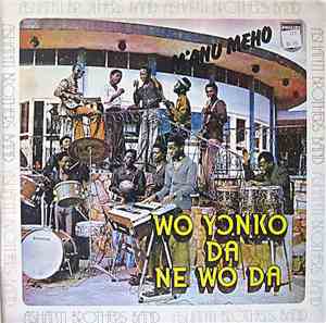Ashanti Brothers Band - Wo Yɔnko Da Ne Wo Da