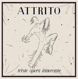 Attrito - Triste Opera Itinerante