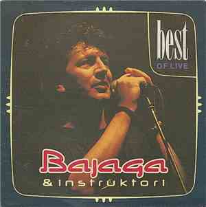 Bajaga & Instruktori - Best Of Live