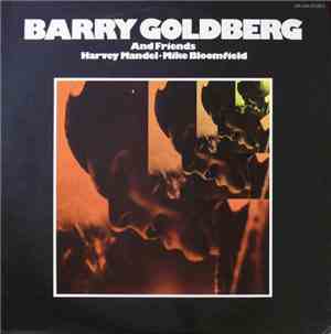 Barry Goldberg And Friends, Harvey Mandel • Mike Bloomfield - Barry Goldber ...