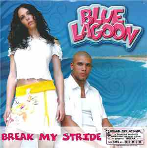Blue Lagoon  - Break My Stride