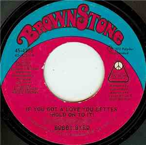 Bobby Byrd - If You Got A Love You Better (Hold On To It)