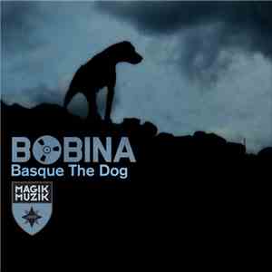 Bobina - Basque The Dog