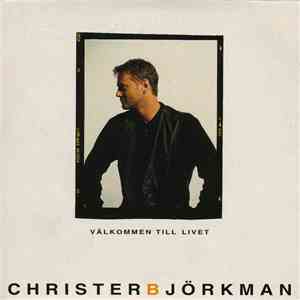 Christer Björkman - Välkommen Till Livet