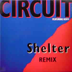 Circuit  - Shelter (Remix)