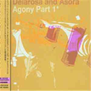 Delarosa & Asora - Agony Part 1 + Backsome EP