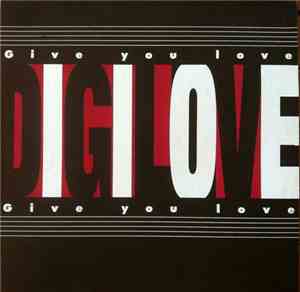 DiGiLove - Give You Love